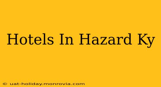 Hotels In Hazard Ky