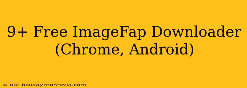 9+ Free ImageFap Downloader (Chrome, Android)