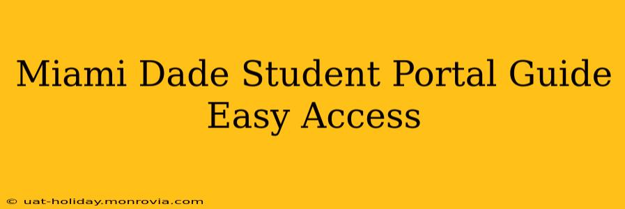 Miami Dade Student Portal Guide Easy Access
