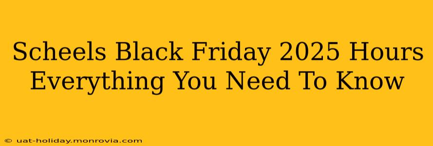 Scheels Black Friday 2025 Hours Everything You Need To Know