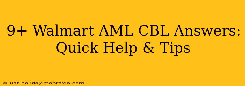 9+ Walmart AML CBL Answers: Quick Help & Tips